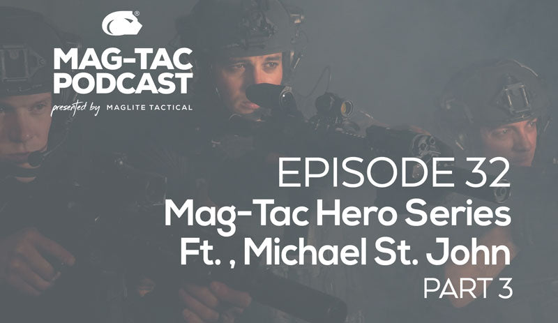 Episode 32: HERO SERIES - Featuring Michael St. John - PART 3
