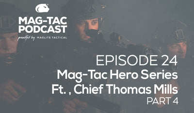 Episode 24: Chief Thomas Mills - Maglite HERO SERIES - PART 4
