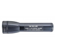 Gray ML25LT LED 2-Cell C flashlight engraved with IAN BALLARD I SEE A FUCKING LIGHT