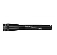 Mini Maglite Pro LED flashlight in black with engraved text Turn up the lights in here baby